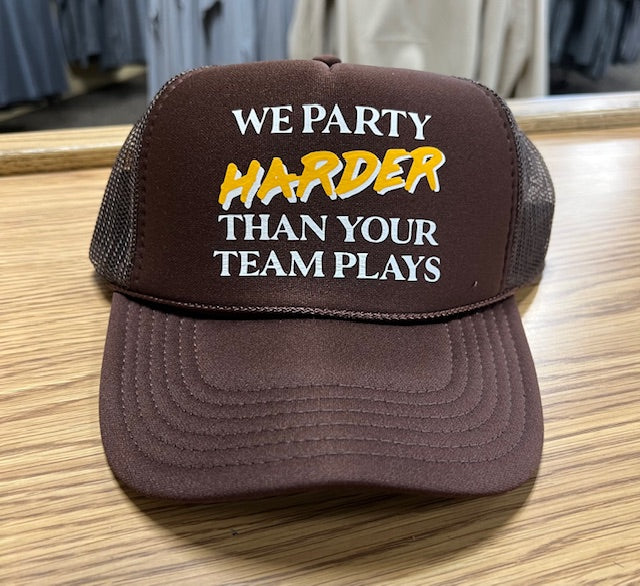 We Party Harder Foam Trucker Hat