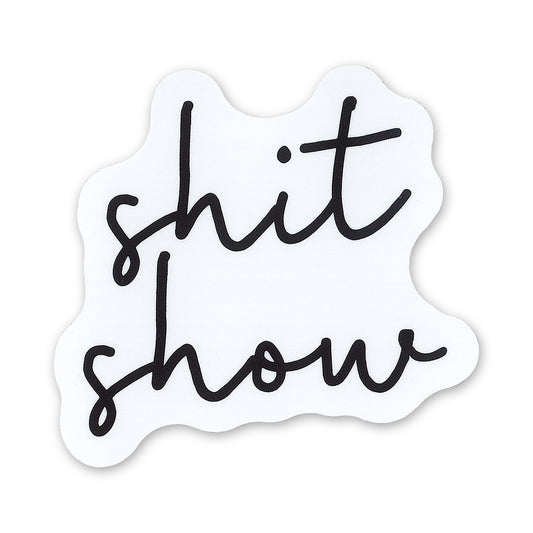 Shit Show Sticker